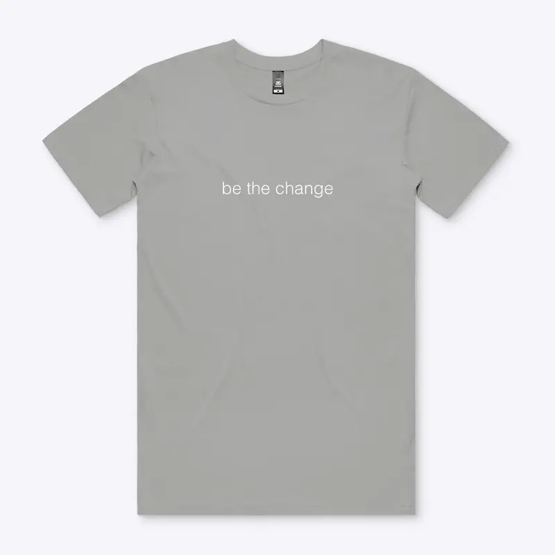 Be the Change Black Text